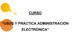 Curso Administración Electrónica